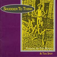 Shudder to Think — Ten Spot